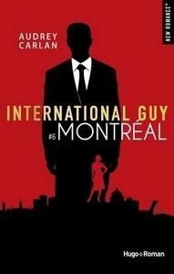 Audrey Carlan / International Guy, tome 6 : Montréal