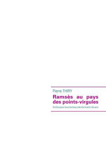 {Découverte} Ramsès au pays des points-virgules, Pierre Thiry – @Bookscritics