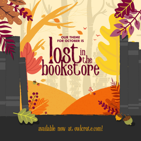 [OWLCRATE] – Unboxing du mois d’octobre : Lost in the bookstore
