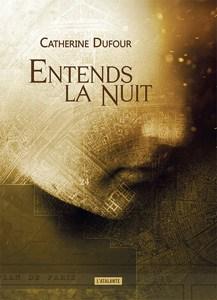 DUFOUR Catherine – Entends la nuit