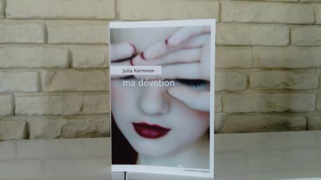 Ma dévotion – Julia Kerninon Ma dévotion – Julia Kerninon