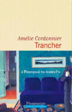 Amélie Cordonnier – Trancher ***