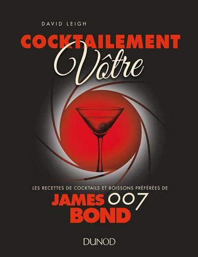 Cocktailement vôtre de Daniel Leigh Cocktailement vôtre de Daniel Leigh