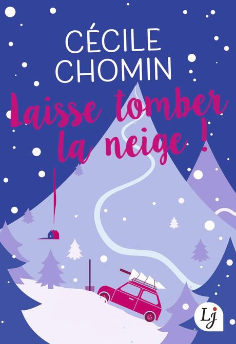 Laisse tomber la neige ! de Cécile Chomin