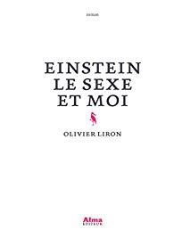 Einstein, le sexe et moi    -              Olivier Liron