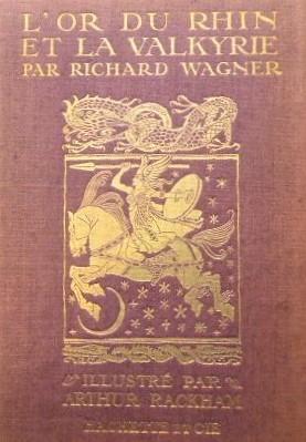 Beaux livres : L'Or du Rhin et la Valkyrie illustrés par Arthur Rackham