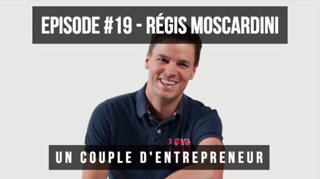 Episode 19 – Interview de Régis Moscardini, Photographe, Blogueur et Instagrameur