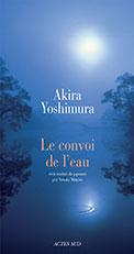 Le convoi de l'eau, Akira Yoshimura