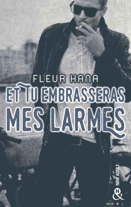 Et tu embrasseras mes larmes de Fleur Hana