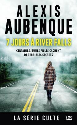 7 jours à River Falls   -   Alexis Aubenque    ♥♥♥♥♥