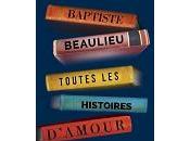 Baptiste Beaulieu Toutes histoires dÂ'amour monde