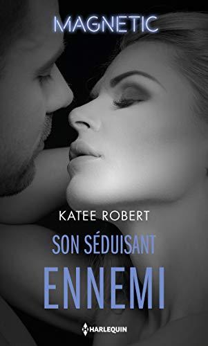 A vos agendas : Découvrez Son séduisant ennemi de Katee Robert A vos agendas : Découvrez Son séduisant ennemi de Katee Robert