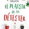 Le plaisir de te détester de Emilie Million Le plaisir de te détester de Emilie Million