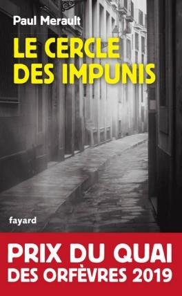 Le cercle des impunis - Paul MERAULT - Prix du Quai des Orfèvres 2019