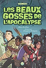 Les beaux gosses de l'Apocalypse, tome 1 par Brallier