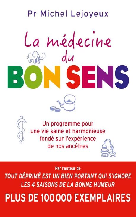La médecine du bon sens par Michel Lejoyeux