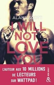 Alana Scott / I will not love you