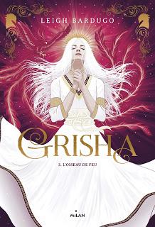 Grisha #3 L'oiseau de feu de Leigh Bardugo