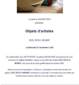 Galerie ADDA&TAXIE « Objets d’artistes » Der Reso Mondé à partir du 21 Novembre 2018 Galerie ADDA&TAXIE « Objets d’artistes » Der Reso Mondé à partir du 21 Novembre 2018