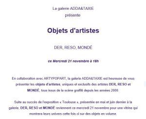 Galerie ADDA&TAXIE « Objets d’artistes » Der Reso Mondé à partir du 21 Novembre 2018 Galerie ADDA&TAXIE « Objets d’artistes » Der Reso Mondé à partir du 21 Novembre 2018