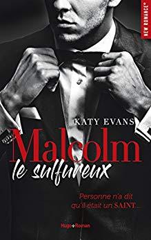 Mon avis sur l'adddictif Malcolm le sulfureux de Katy Evans