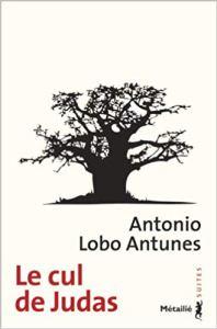 Le cul de Judas, d’Antonio Lobo Antunes