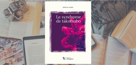 Le syndrome de takotsubo | Mireille Gagné