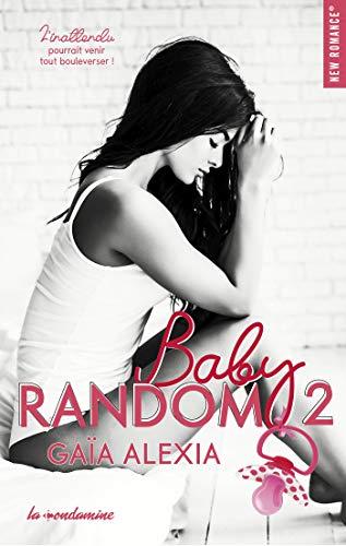 Mon avis sur le 2ème tome de Baby Random de Gaïa Alexia