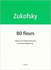 (Note de lecture), 80 fleurs, de Louis Zukofsky, par Olivier Penot-Lacassagne