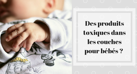 Les couches pour bébés contiennent-elles des produits toxiques ?