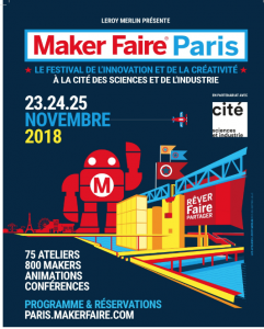MAKER FAIRE PARIS 2018  Les 23, 24 et 25 novembre 2018