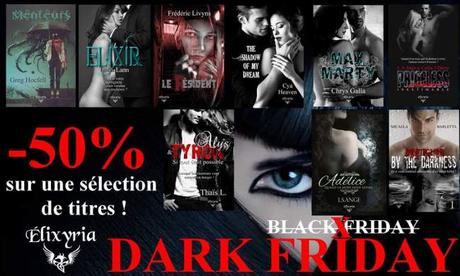 Le Dark Friday  chez Elixyria … encore mieux que le Black Friday