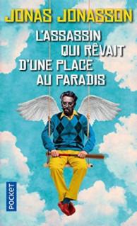 L’assassin qui rêvait d’une place au paradis de Jonas Jonasson