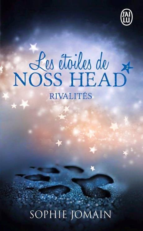 {Relecture} Les Étoiles de Nos Head, Tome 2 : Rivalités, Sophie Jomain – @Bookscritics