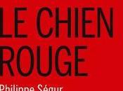 Chien rouge Philippe Ségur, chez Buchet Chastel