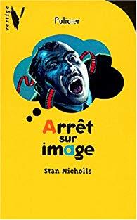 Arrêt sur image - Stan NICHOLLS Arrêt sur image - Stan NICHOLLS