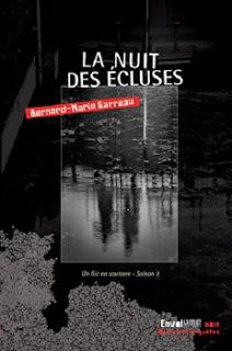 La nuit des écluses - Un flic en soutane - saison 3 - Bernard-Marie GARREAU La nuit des écluses - Un flic en soutane - saison 3 - Bernard-Marie GARREAU