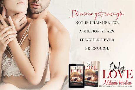 Release Blitz : C'est le jour J pour Only Love de Melanie Harlow OL 5 enough.jpg