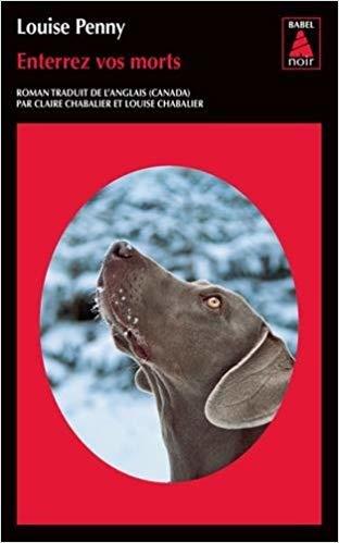 Enterrez vos morts de Louise PENNY Enterrez vos morts de Louise PENNY