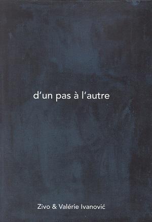 D'un pas à l'autre, de Zivo & Valérie Ivanovic
