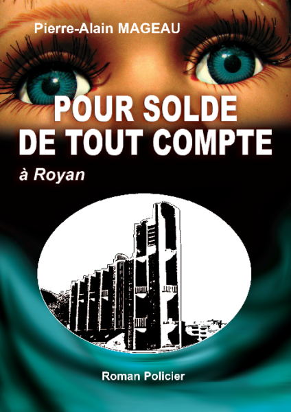 Pour soldes de tout compte de Pierre-Alain Mageau