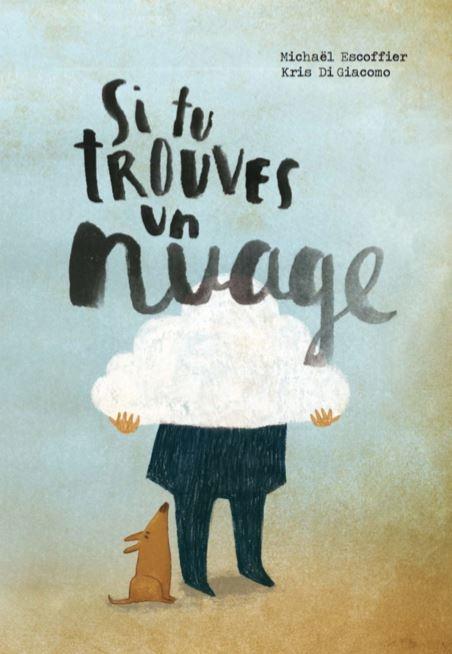 Si tu trouves un nuage - Michaël Escoffier & Kris Di Giacomo