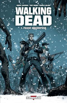 Walking Dead, tome 1 - Passé décomposé