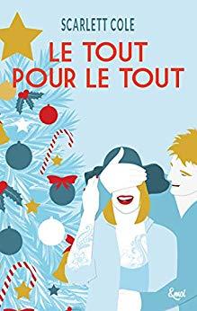 Mon avis sur le superbe et émouvant Le tout pour le tout de Scarlett Cole