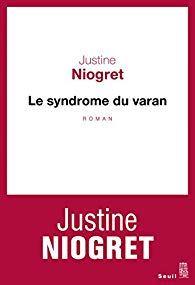 Justine Niogret / Le syndrome du varan