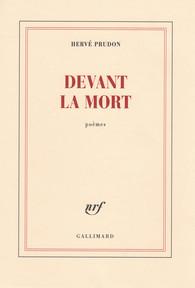 Devant la mort, un recueil d’Hervé Prudon Devant la mort, un recueil d’Hervé Prudon
