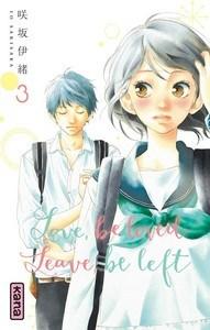 Io Sakisaka / Love be loved Leave be left, tome 3