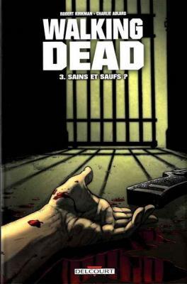 Walking Dead, tome 3 - Sains et saufs ?