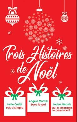 Mon avis sur l'excellent Qui a embrassé le père Noël ? de Louisa Méonis paru dans Trois Histoires de Noël chez France Loisirs