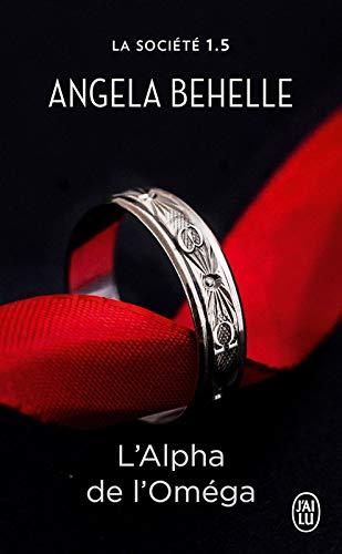 Mon avis sur la nouvelle L'alpha de L'omega , le tome 1.5 de La Société , d'Angela Behelle